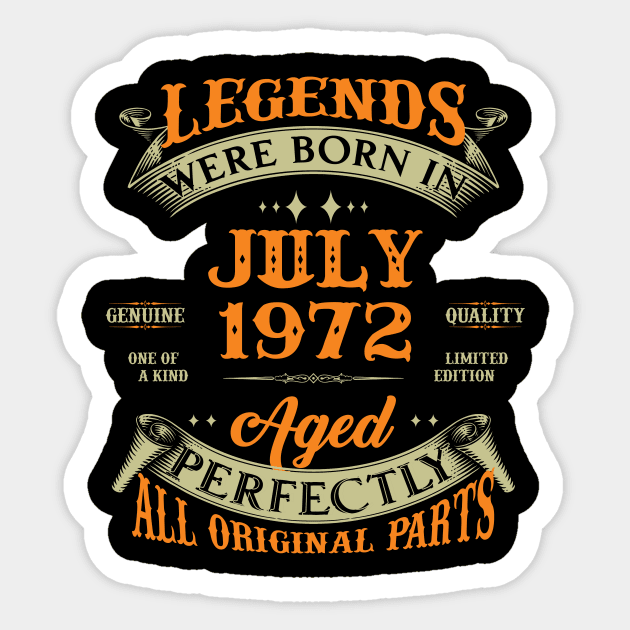 51st Birthday Gift Legends Born In July 1972 51 Years Old Sticker by Schoenberger Willard